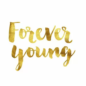 Inspiration Collection: Forever young gold foil message