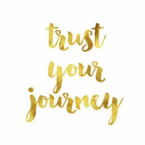 Design Collection: Trust your journey gold foil message