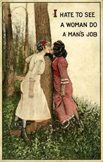 Cartoon Poster Print Collection: Vintage postcard showing two women kissing, 'I hate to see a woman do a mans job'1914 (litho)